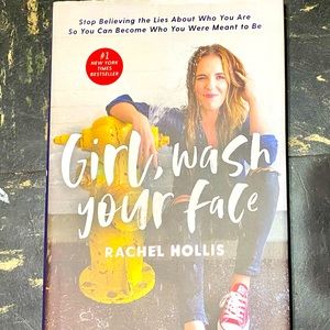 Girl Wash Your Face by Rachel Hollis